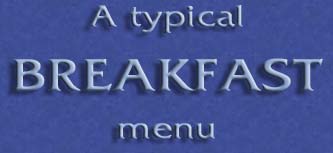 A Typical  Breakfast Menu